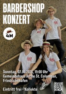 Barbershop-Konzert 4M
Sonntag, 07.06.2026, 19:00 Uhr
Gemeindehaus Arche St. Columban, Friedrichshafen
Eintritt frei – Kollekte